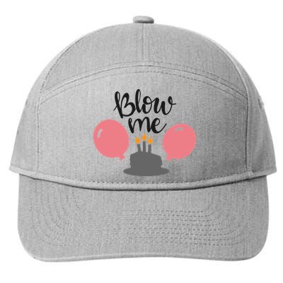 Blow Me Hilarious Trendy Birthday 7-Panel Snapback Hat
