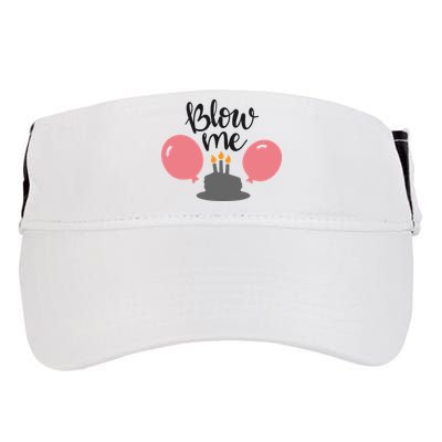 Blow Me Hilarious Trendy Birthday Adult Drive Performance Visor