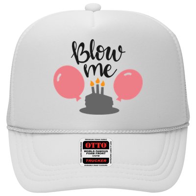 Blow Me Hilarious Trendy Birthday Trucker Hat