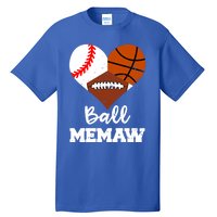 Ball Memaw Heart Funny Baseball Basketball Football Memaw Gift Tall T-Shirt