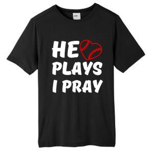 Baseball Mom He Plays I Pray Tall Fusion ChromaSoft Performance T-Shirt