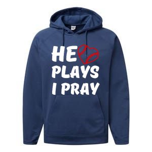 Baseball Mom He Plays I Pray Performance Fleece Hoodie