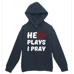 Baseball Mom He Plays I Pray Urban Pullover Hoodie