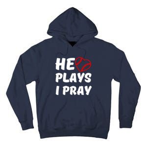 Baseball Mom He Plays I Pray Tall Hoodie