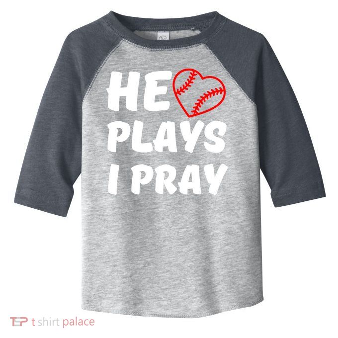 Baseball Mom He Plays I Pray Toddler Fine Jersey T-Shirt