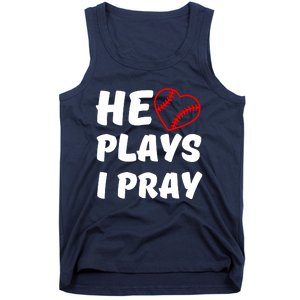 Baseball Mom He Plays I Pray Tank Top