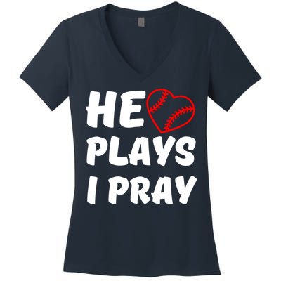 Baseball Mom He Plays I Pray Women's V-Neck T-Shirt