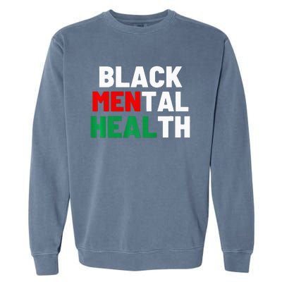 Black Mental Health Matters Garment-Dyed Sweatshirt