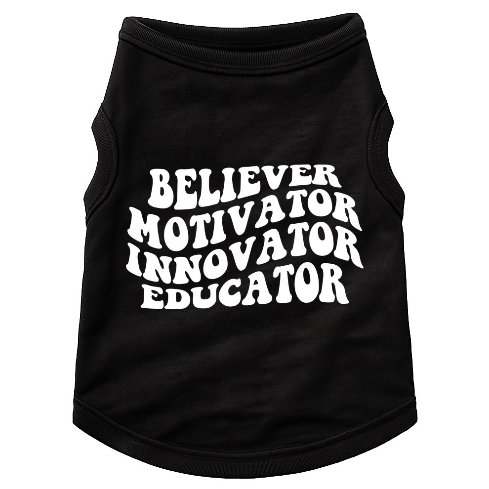 Believer Motivator Innovator Educator Retro Gift Doggie Tank