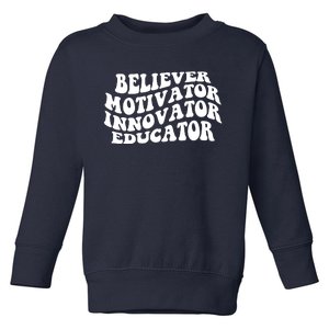 Believer Motivator Innovator Educator Retro Gift Toddler Sweatshirt