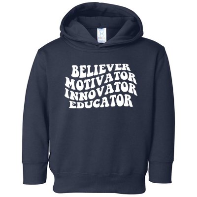 Believer Motivator Innovator Educator Retro Gift Toddler Hoodie