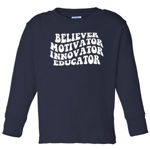 Believer Motivator Innovator Educator Retro Gift Toddler Long Sleeve Shirt