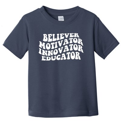 Believer Motivator Innovator Educator Retro Gift Toddler T-Shirt