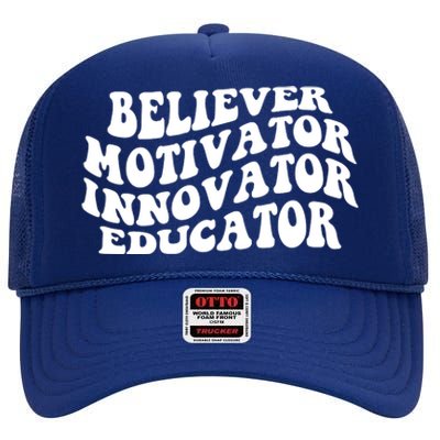 Believer Motivator Innovator Educator Retro Gift High Crown Mesh Back Trucker Hat