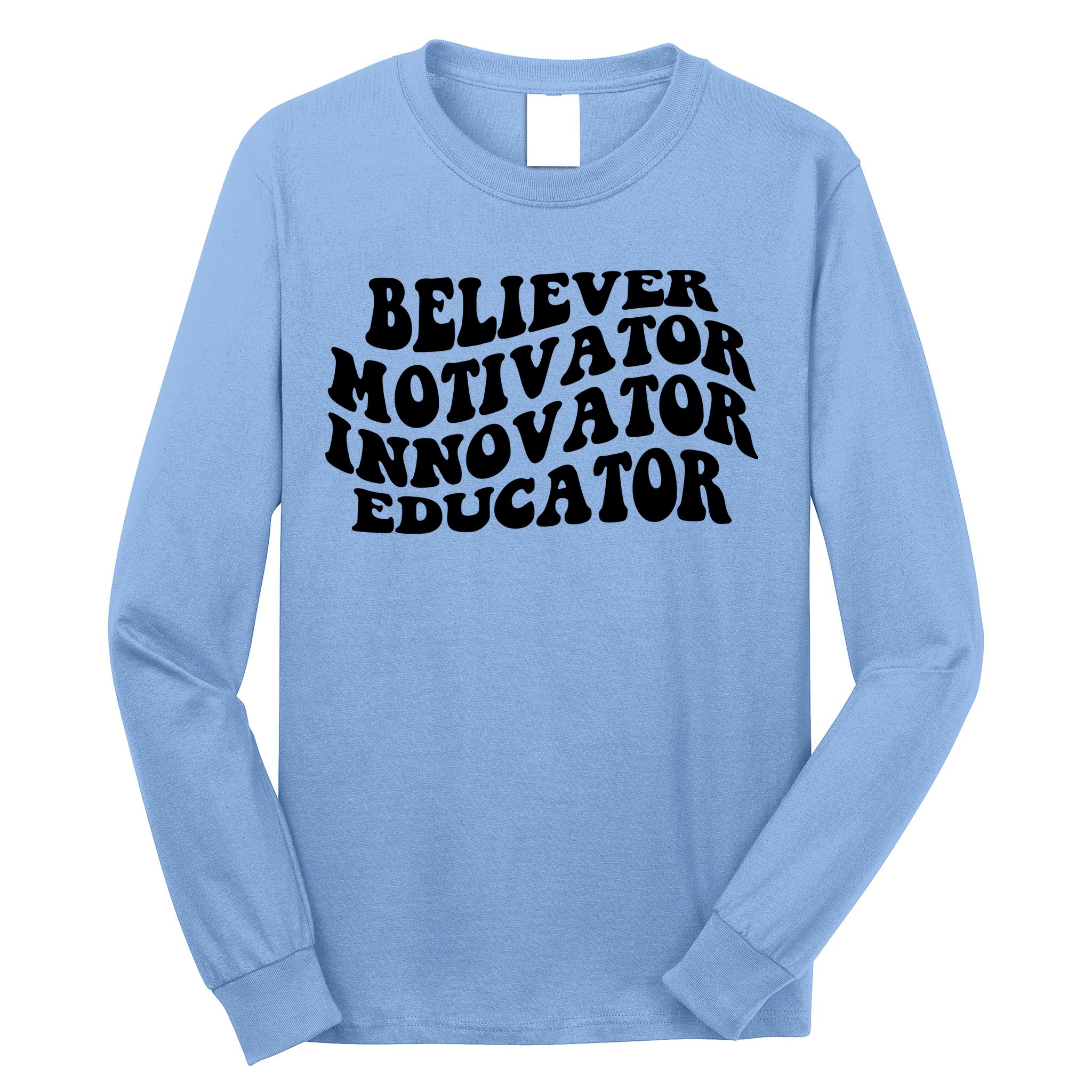 Believer Motivator Innovator Educator Retro Gift Long Sleeve Shirt