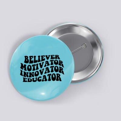 Believer Motivator Innovator Educator Retro Gift Button