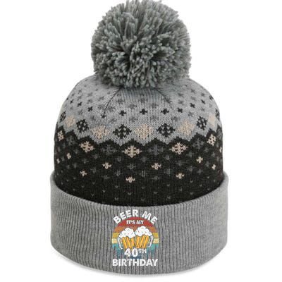 Beer Me Its My 40th Birthday Vintage The Baniff Cuffed Pom Beanie