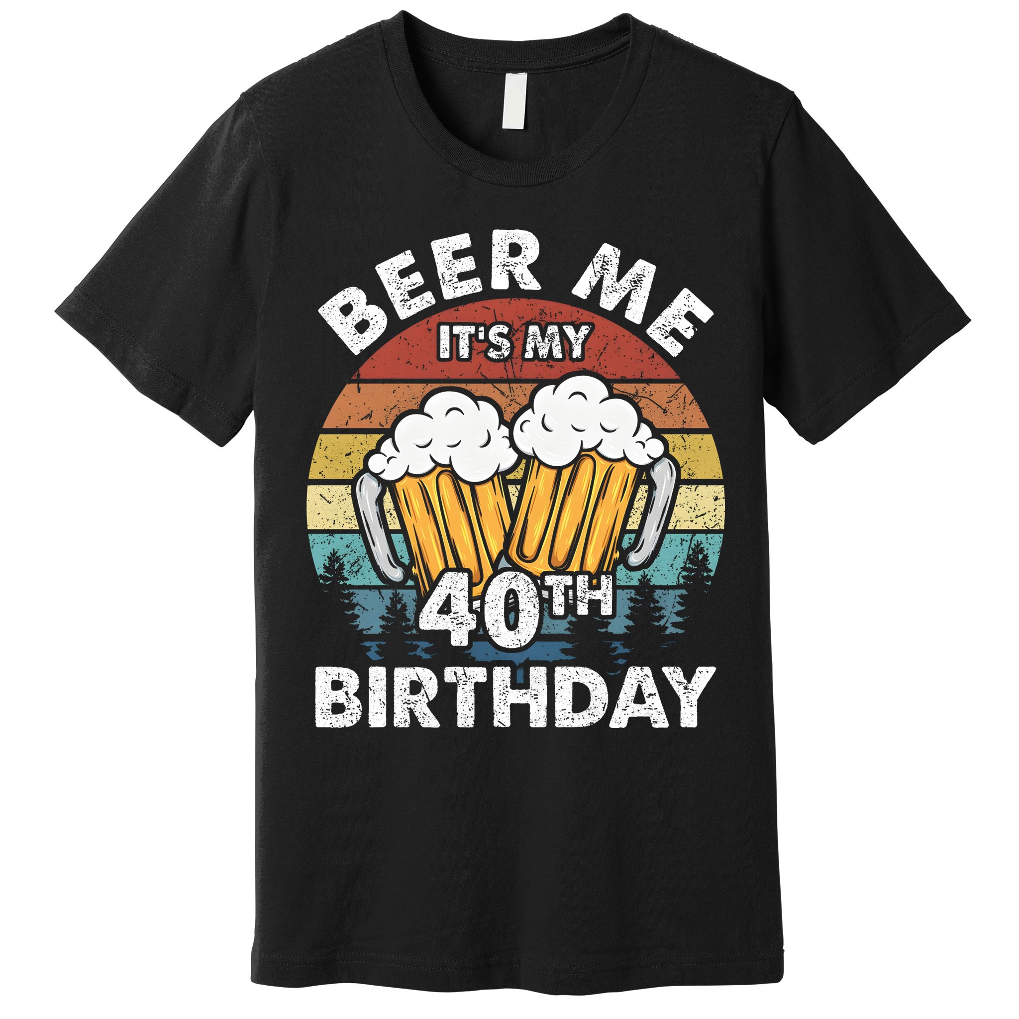 Beer Me Its My 40th Birthday Vintage Premium T-Shirt