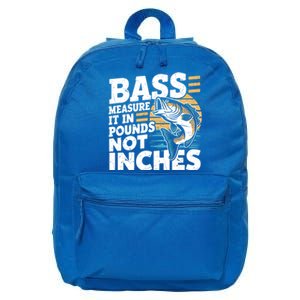 Bass Measure It In Pounds Not Inches Bass Fishing Gift 16 in Basic Backpack