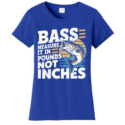 Bass Measure It In Pounds Not Inches Bass Fishing Gift Women's T-Shirt