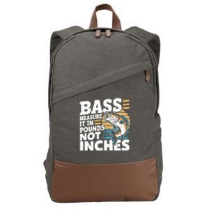 Bass Measure It In Pounds Not Inches Bass Fishing Gift Cotton Canvas Backpack