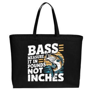 Bass Measure It In Pounds Not Inches Bass Fishing Gift Cotton Canvas Jumbo Tote