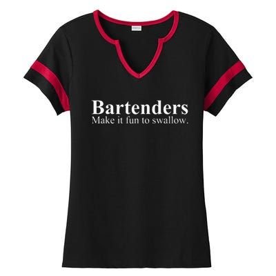 Bartenders Make It Fun To Swallow Funny Bartending Ladies Halftime Notch Neck Tee