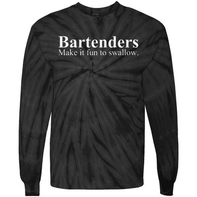 Bartenders Make It Fun To Swallow Funny Bartending Tie-Dye Long Sleeve Shirt