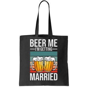 Beer Me IM Getting Married Bachelor Party Getting Married Tote Bag