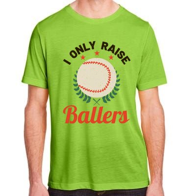 Baseball Mom I Only Raise Ballers Softball Tee Ball Sports Funny Gift Adult ChromaSoft Performance T-Shirt