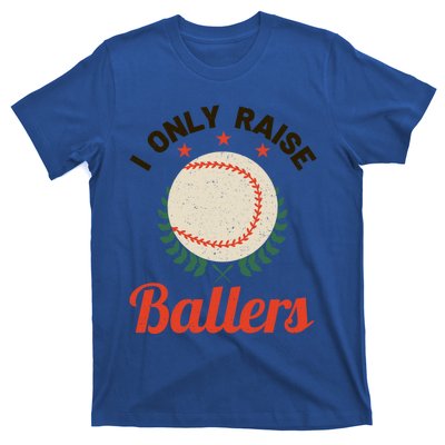 Baseball Mom I Only Raise Ballers Softball Tee Ball Sports Funny Gift T-Shirt