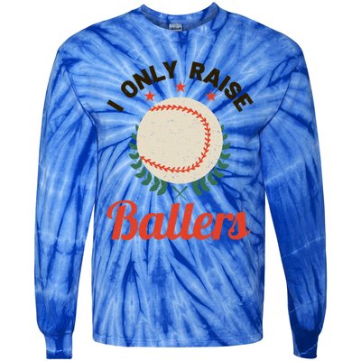 Baseball Mom I Only Raise Ballers Softball Tee Ball Sports Funny Gift Tie-Dye Long Sleeve Shirt