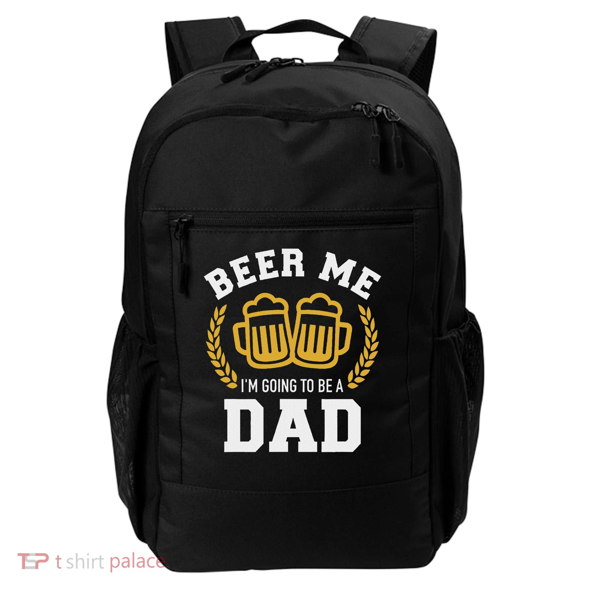 Beer Me I'm Going To Be A Dad Baby Announcement Daily Commute Backpack