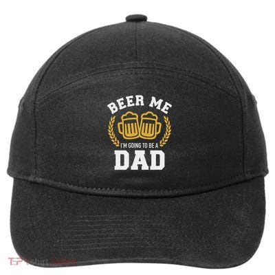 Beer Me I'm Going To Be A Dad Baby Announcement 7-Panel Snapback Hat