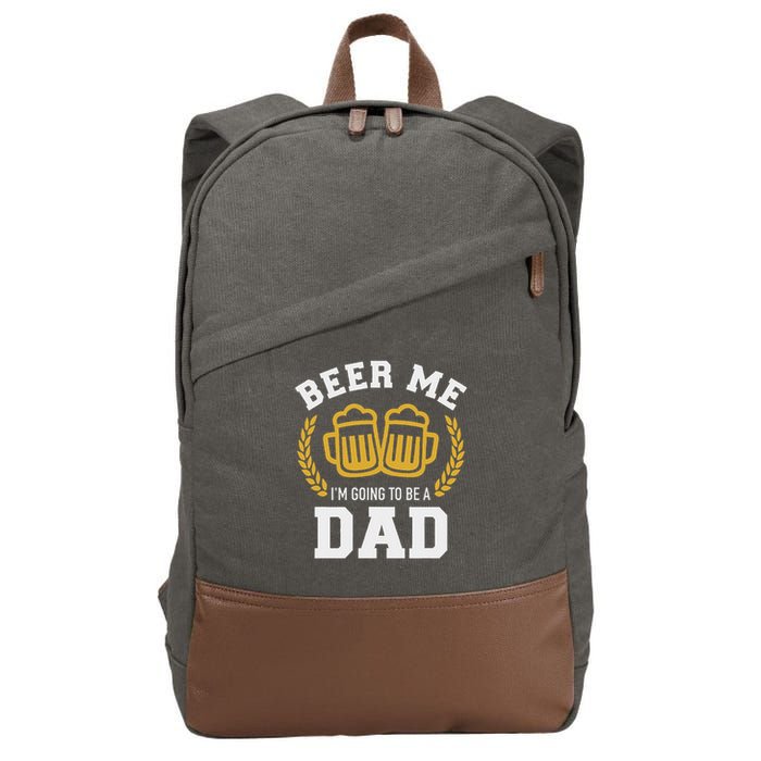 Beer Me I'm Going To Be A Dad Baby Announcement Cotton Canvas Backpack