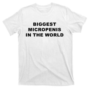 Biggest Micropenis In The World Top Trending T-Shirt