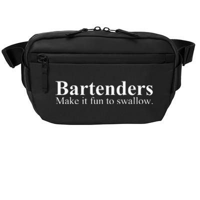 Bartenders Make It Fun To Swallow Funny Bartending Crossbody Pack