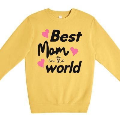 Best Mom In The World Mothers Day Heart Premium Crewneck Sweatshirt