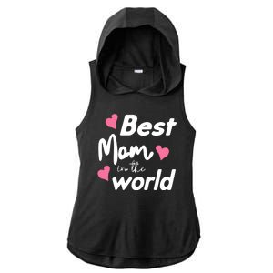 Best Mom In The World Mothers Day Heart Ladies PosiCharge Tri-Blend Wicking Draft Hoodie Tank