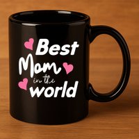 Best Mom In The World Mothers Day Heart 11oz C Handle Ceramic Mug
