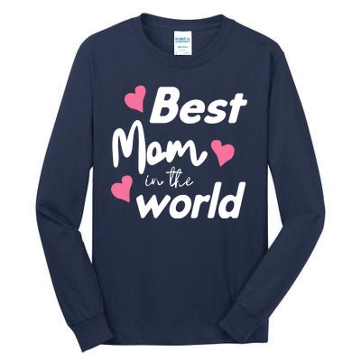 Best Mom In The World Mothers Day Heart Tall Long Sleeve T-Shirt