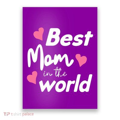 Best Mom In The World Mothers Day Heart Poster