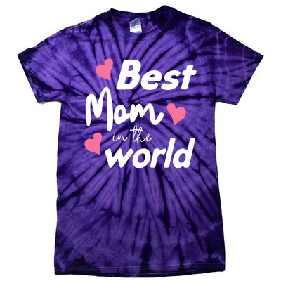 Best Mom In The World Mothers Day Heart Tie-Dye T-Shirt