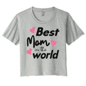 Best Mom In The World Mothers Day Heart Women's Crop Top Tee