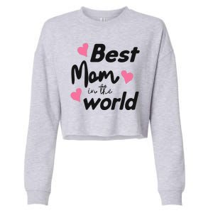 Best Mom In The World Mothers Day Heart Cropped Pullover Crew