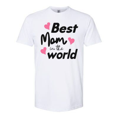 Best Mom In The World Mothers Day Heart Softstyle CVC T-Shirt