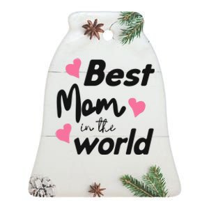 Best Mom In The World Mothers Day Heart Ceramic Bell Ornament