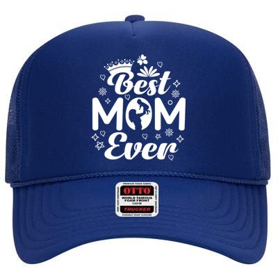 Best Mom In The History Of Ever Mothers Day For Mommy Gift High Crown Mesh Back Trucker Hat