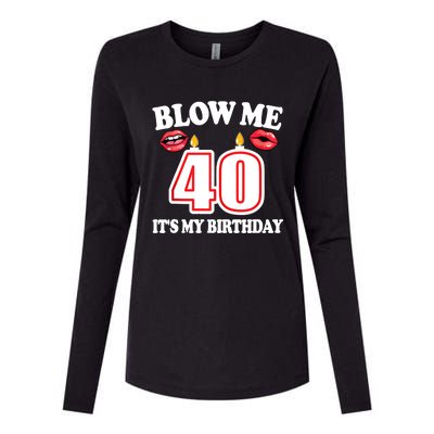 Blow Me It's My 40th Birthday Funny Candle Joke 40 Years Womens Cotton Relaxed Long Sleeve T-Shirt