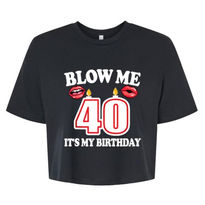 Blow Me It's My 40th Birthday Funny Candle Joke 40 Years Bella+Canvas Jersey Crop Tee